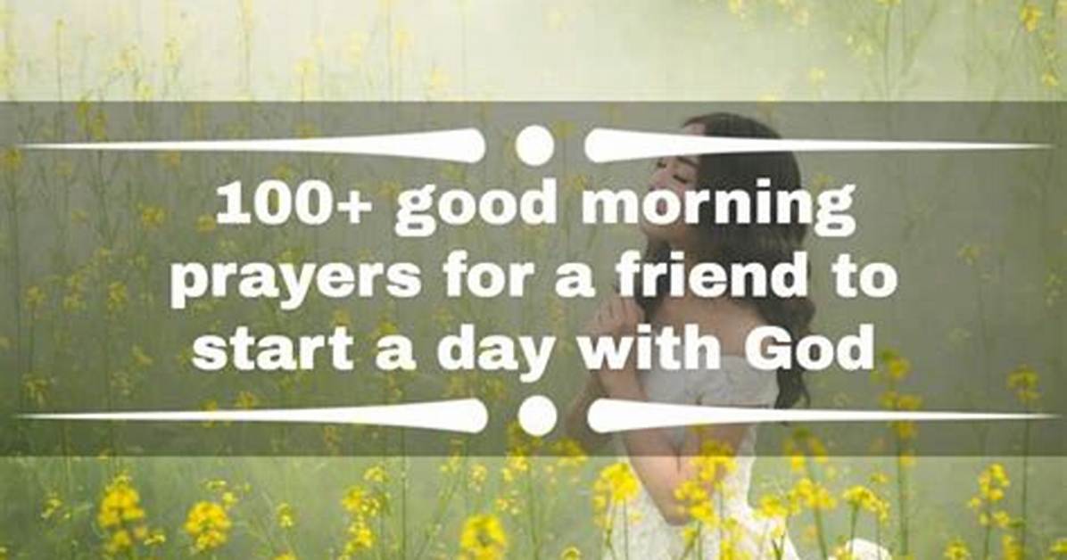 100+ Good Morning Prayers for a Friend to Start a Day with God