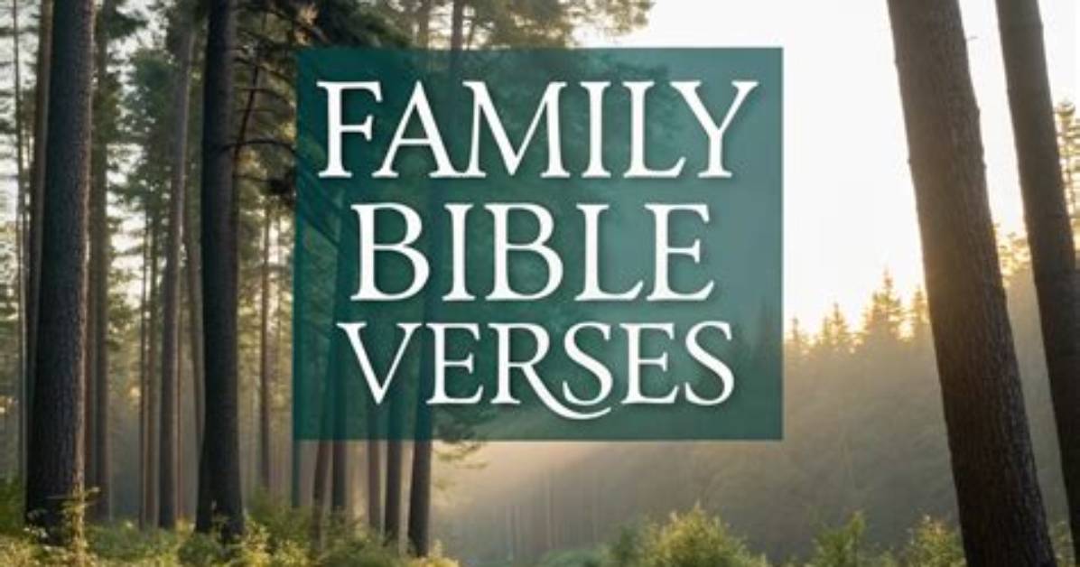 20 Bible Verses About Family