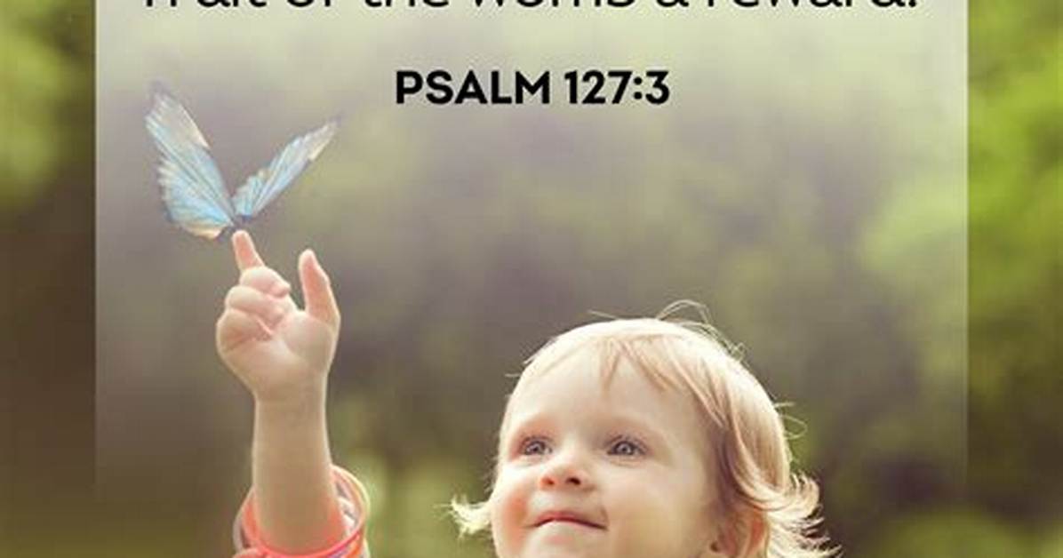 30 Meaningful Bible Verses About Children and Parenting