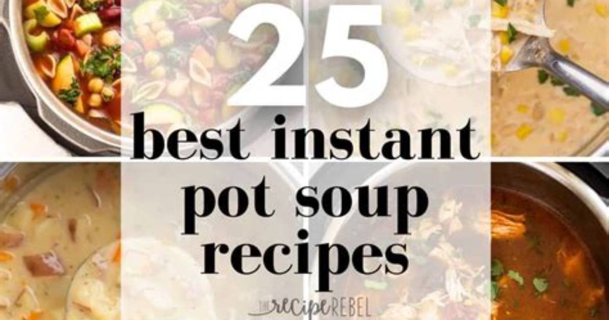 33 Instant Pot Soup Recipes