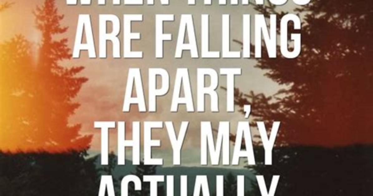 33 Quotes About Falling Apart