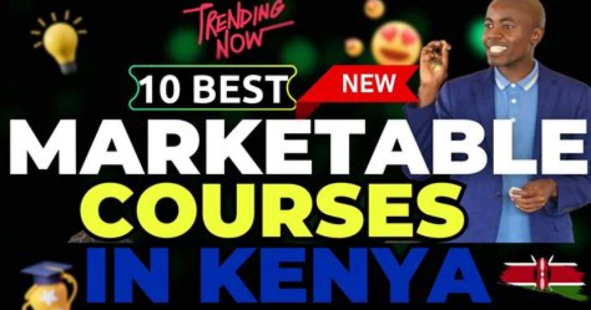 35 Most Marketable Courses in Kenya 2024: Top-Ranked Degrees