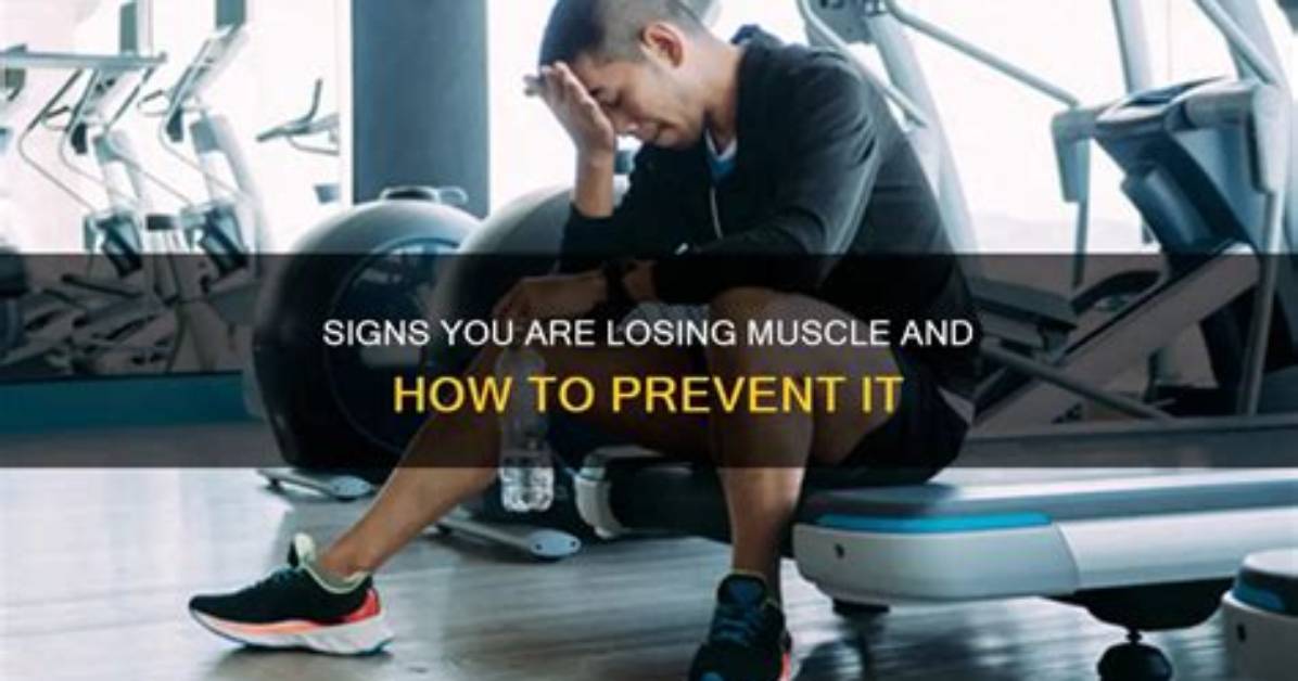 4 Signs You’re Losing Muscle Instead of Fat (And 4 Ways to Fix It)