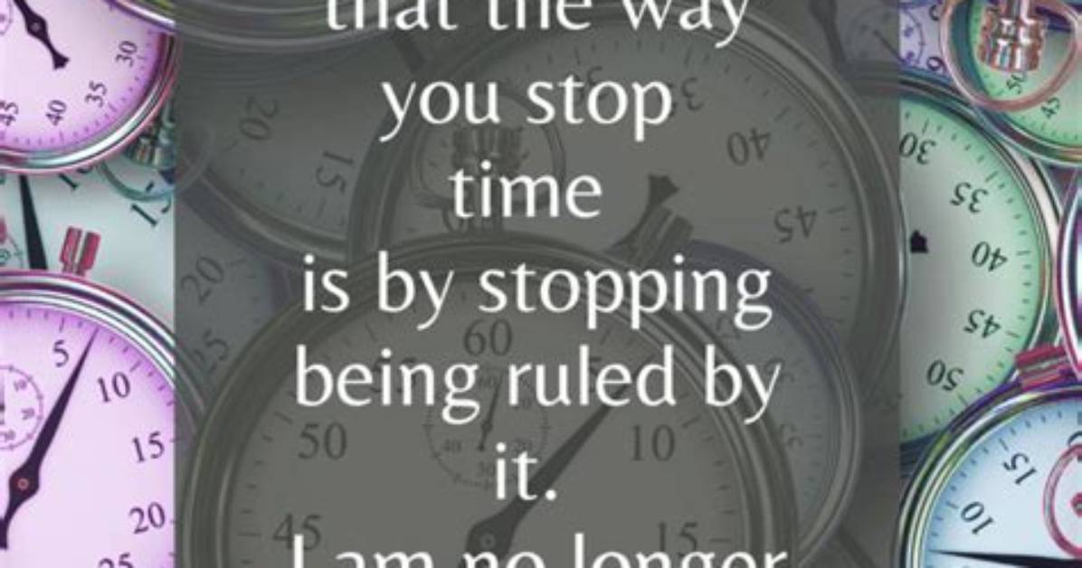 43 Quotes About Stopping Time