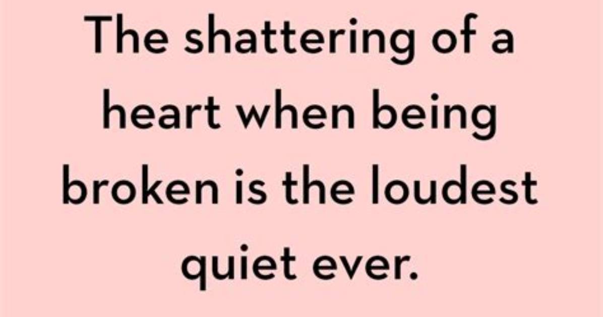 55 Broken Heart Quotes - Love Quotes About Healing a Sad Broken Heart