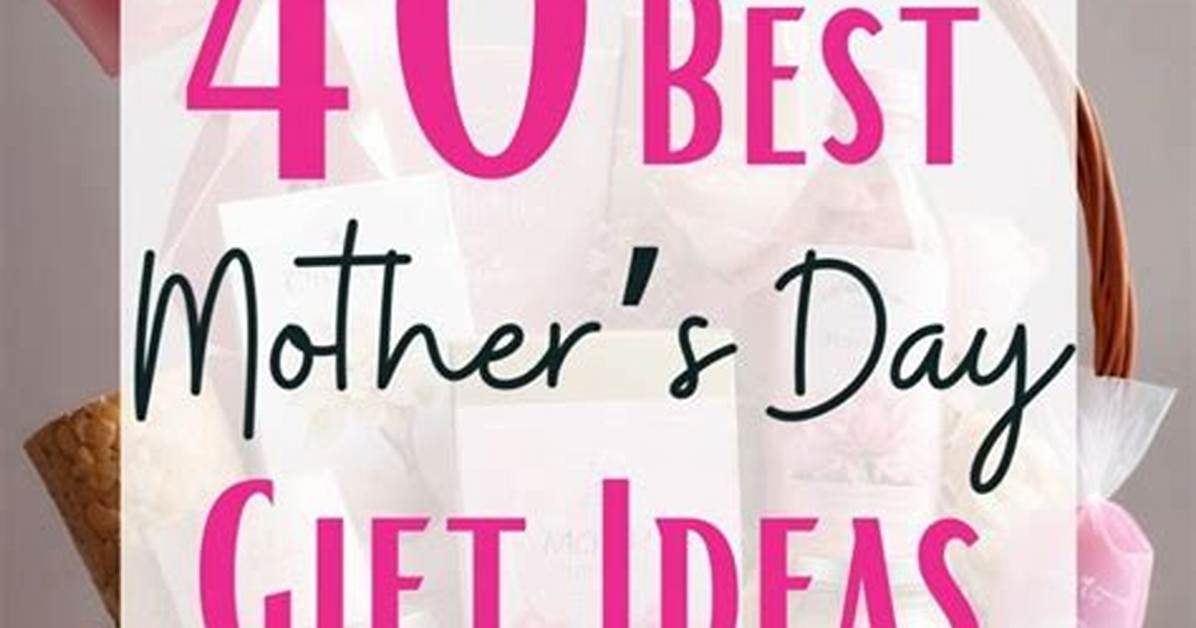 65 Best Mothers Day Gifts of 2024 for Every Mom