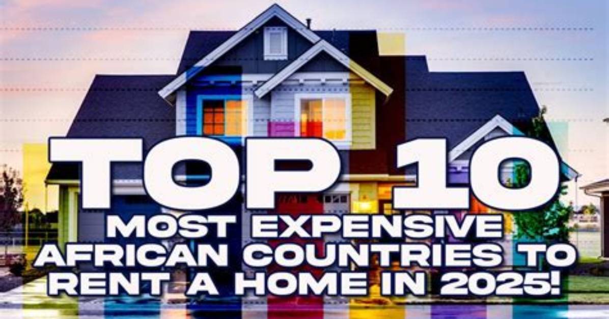 9 Most Expensive African Countries to Rent Property