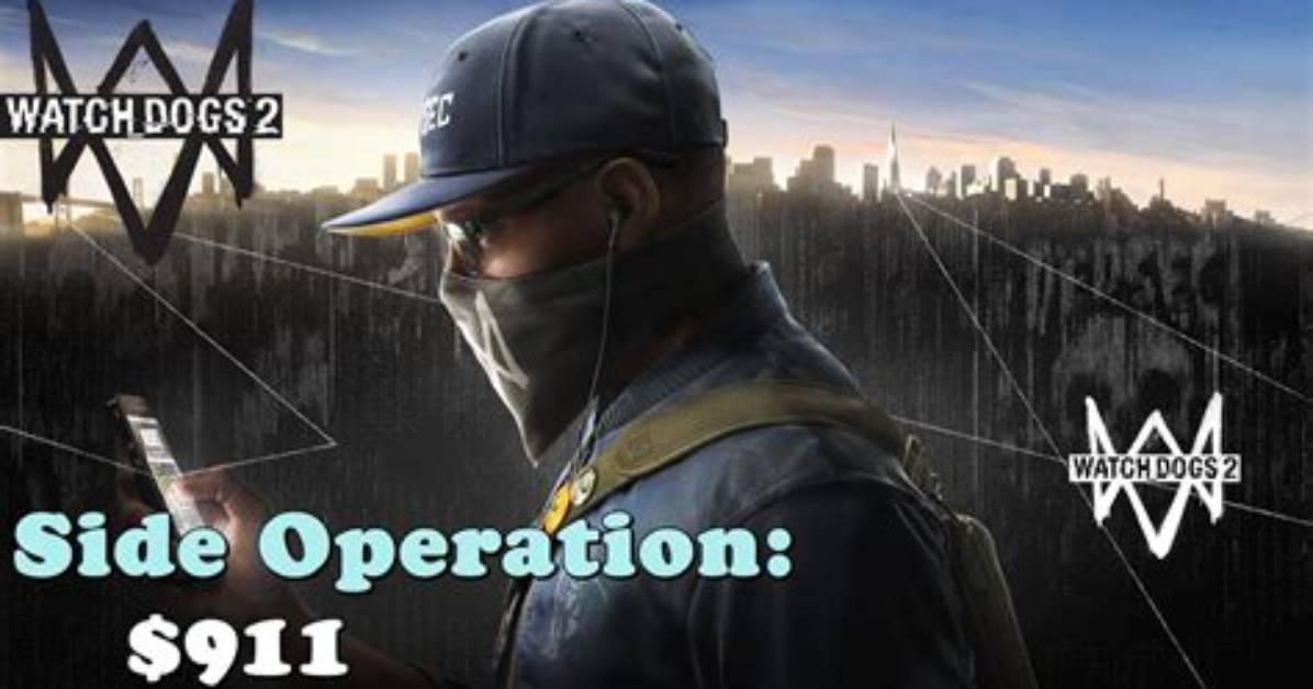 $911, Watch Dogs 2 Operation