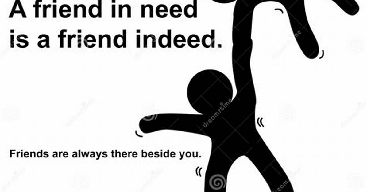 A Friend in Need