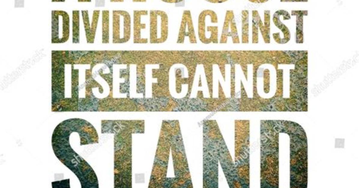 A House Divided Cannot Stand