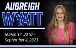 A Tribute to Aubreigh Wyatt: Remembering Her Last Photo