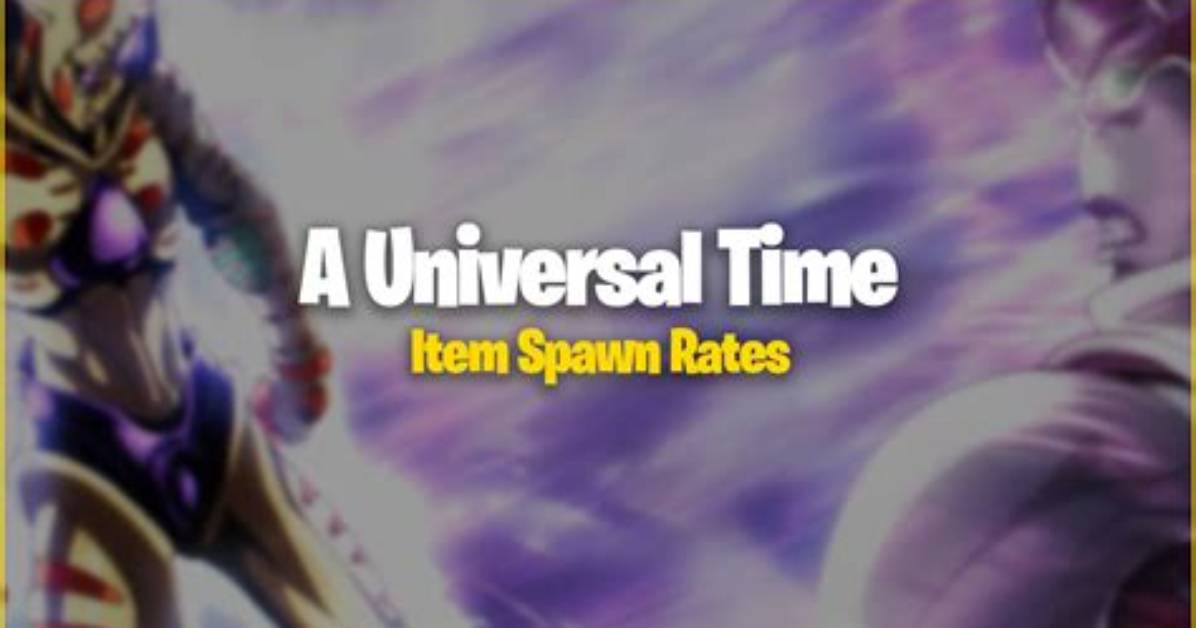 A Universal Time Aut Item Spawn Rates and Locations