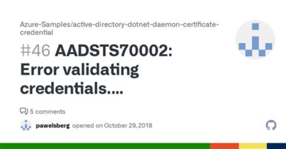 Aadsts70002: Error Validating Credentials. Aadsts50012: Invalid Client Secret Is Provided