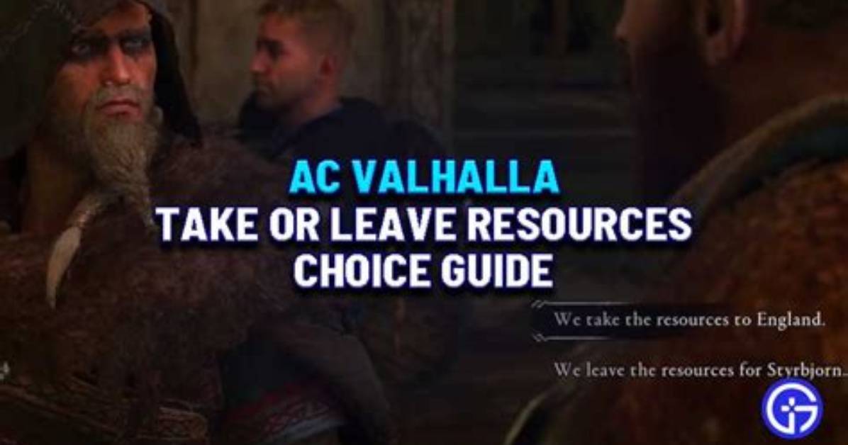 Ac Valhalla Take or Leave Resources Choice: Which to Choose?