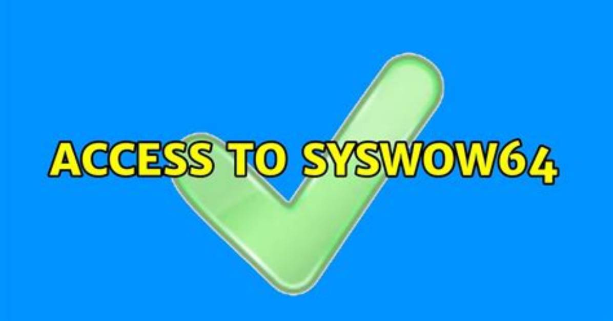 Access to Syswow64