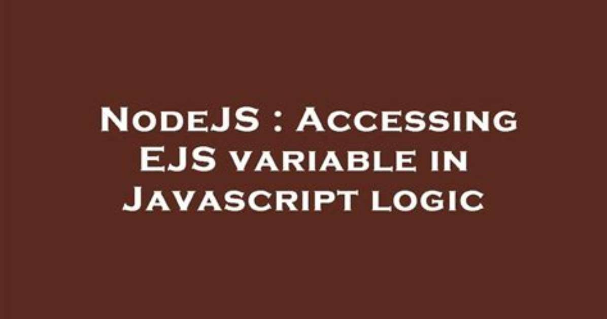 Accessing Ejs Variable in Javascript Logic