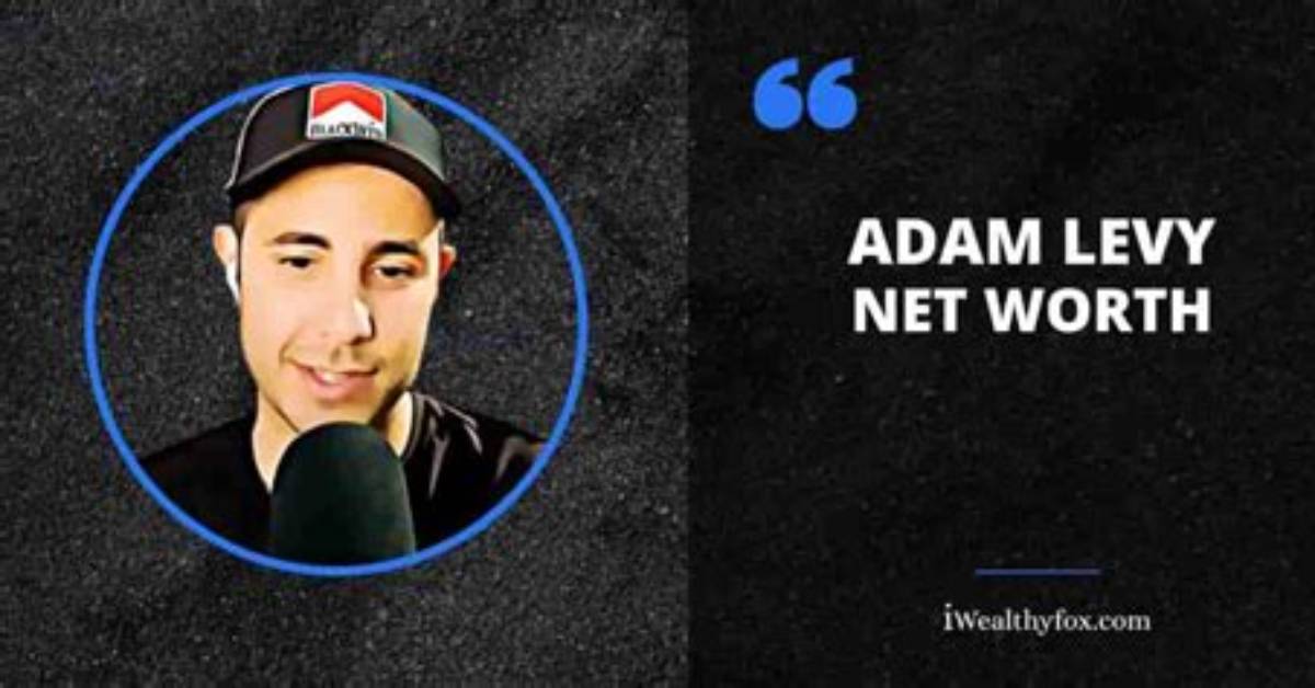 Adam Levy Net Worth