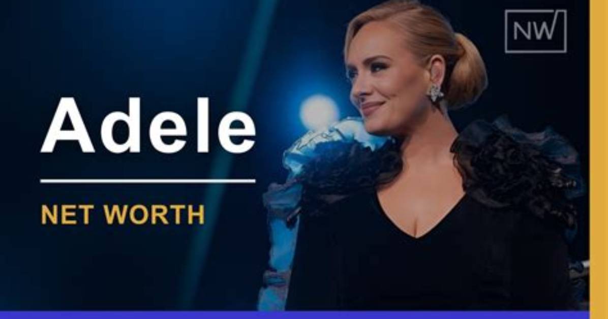 Adele Net Worth 2024