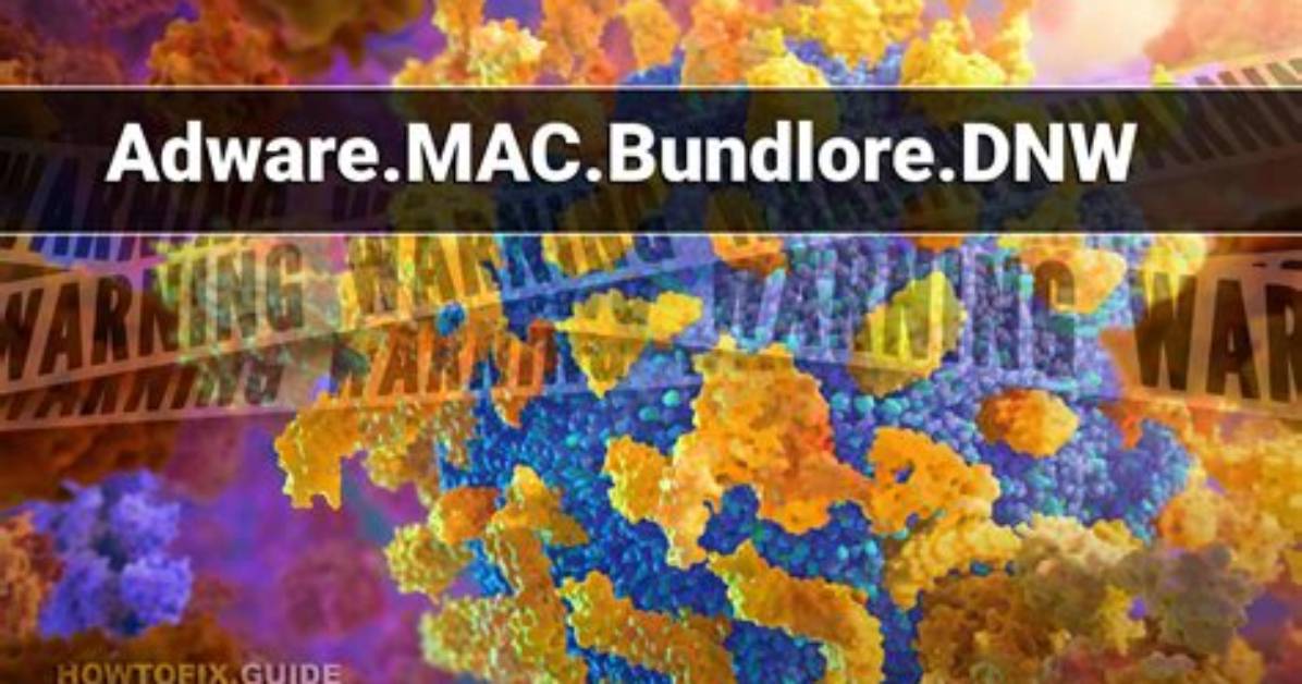 Adware. Mac. Bundlore. Dnw — Virus Removal Guide