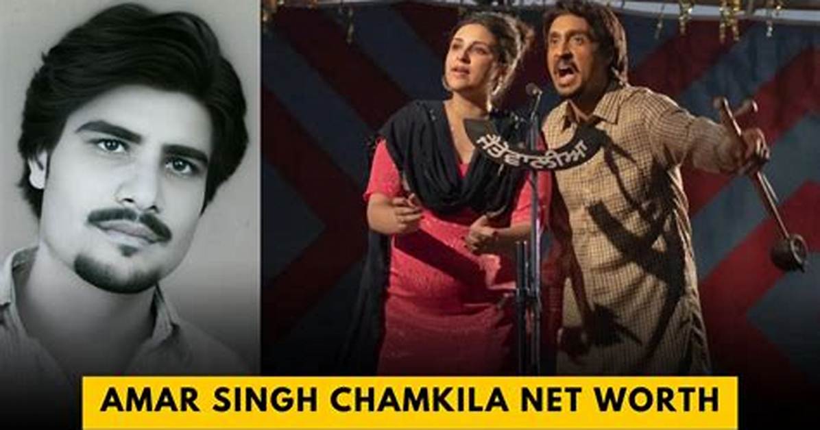 Amar Singh Chamkila Net Worth