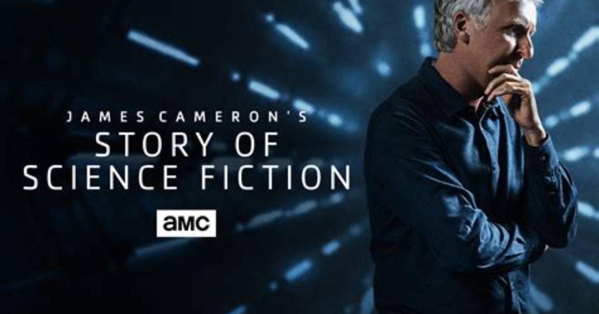 Amc Will Present James Cameron’s Story of Science Fiction