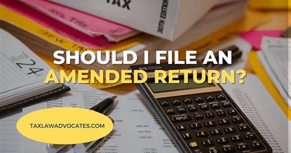 Amended Return - How to Discuss