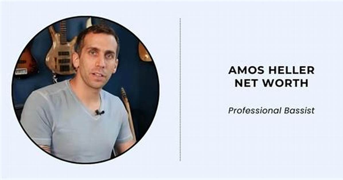 Amos Heller Net Worth