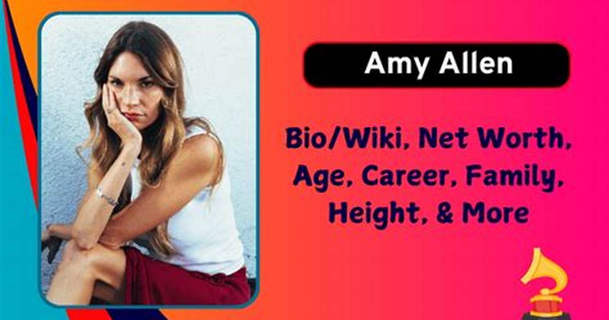 Amy Allen Net Worth