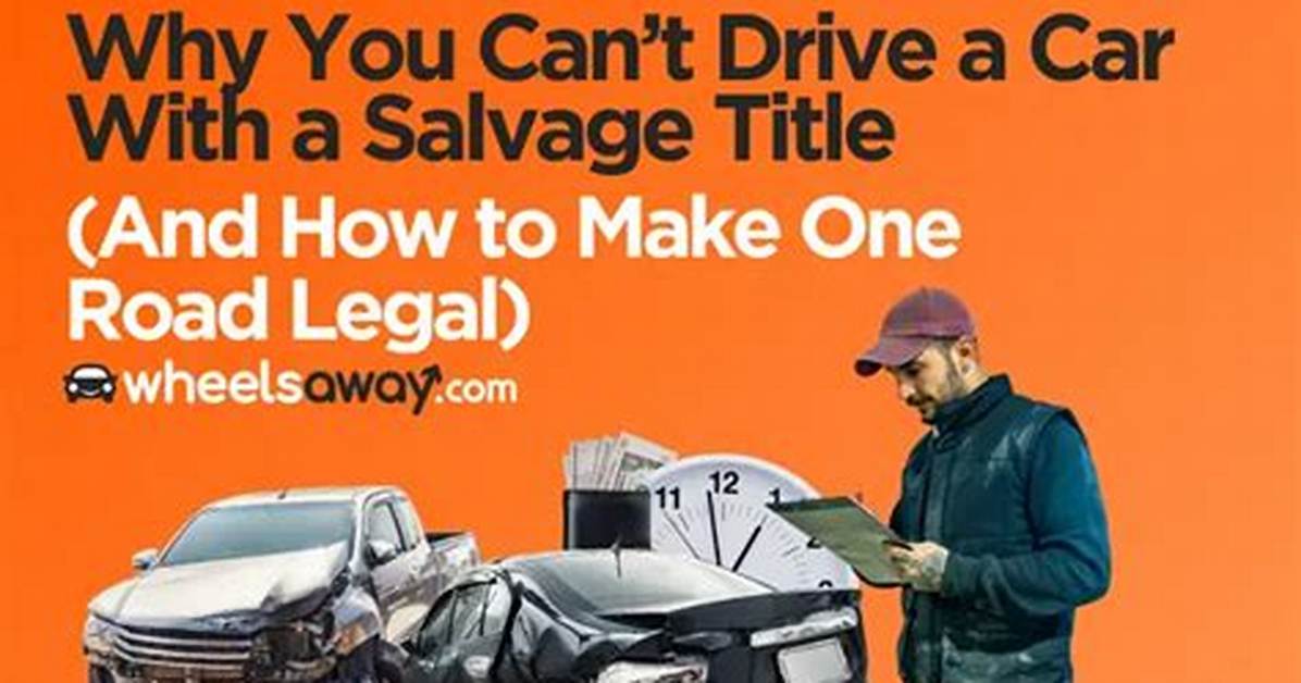 An You Drive a Salvage Title Car in Georgia? Check It out – Georgia Salvage Title