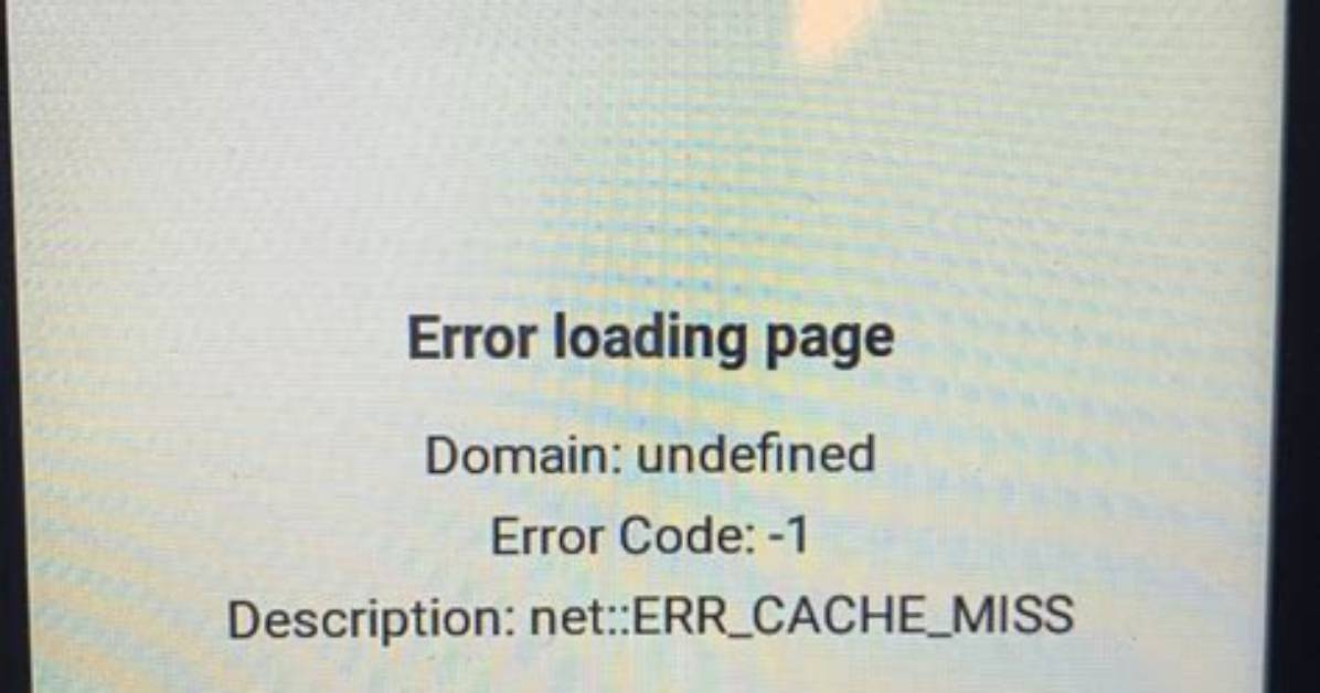 Android Webview Gives Net: :Err_Cache_Miss Message