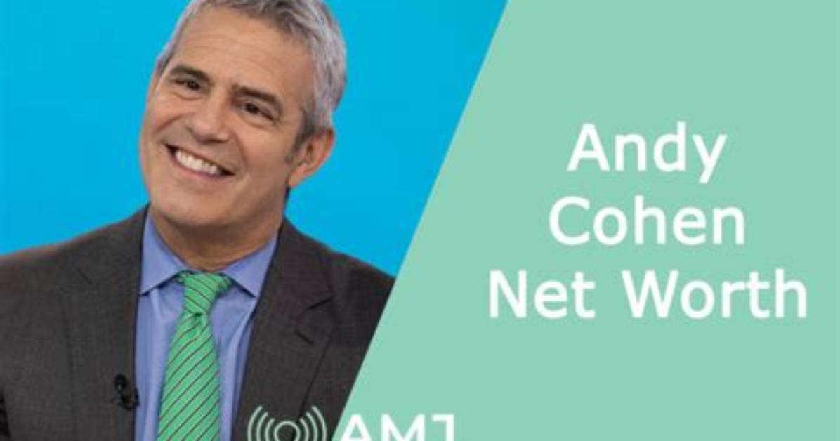 Andy Cohen Net Worth
