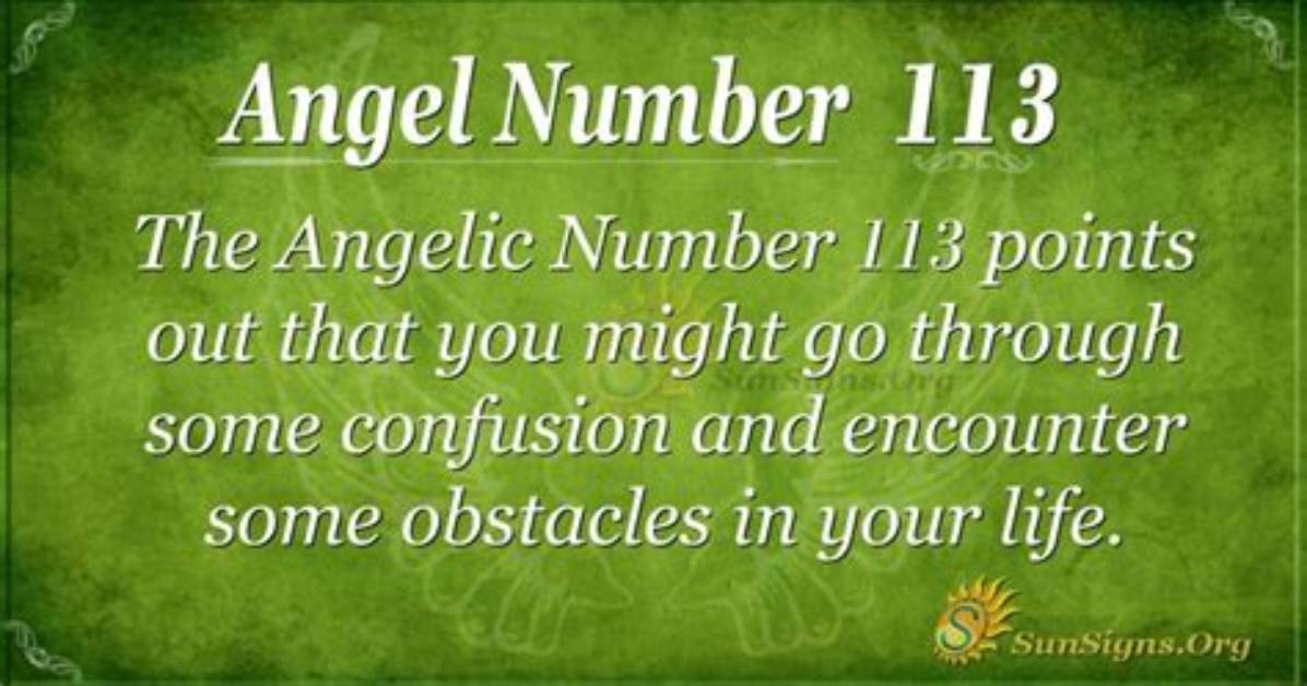 Angel Number 113 Meaning - a Symbol of Positivity and Optimism