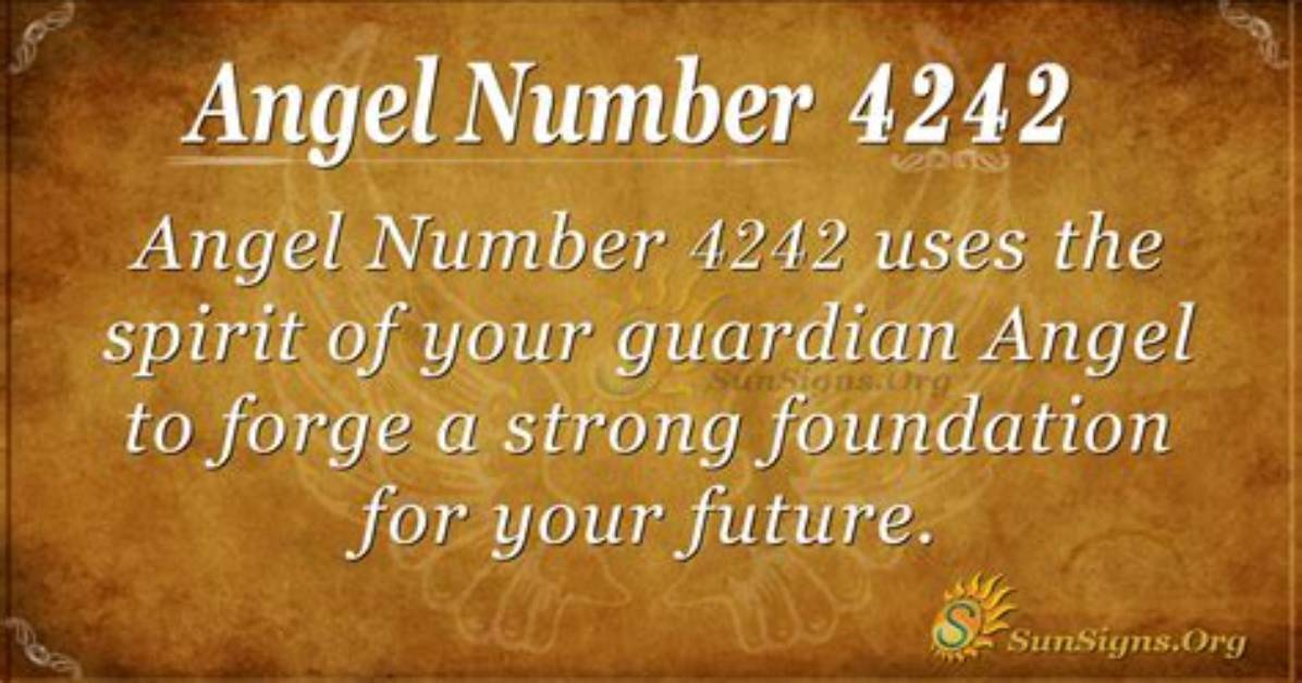 Angel Number 4242 Meaning and Significance