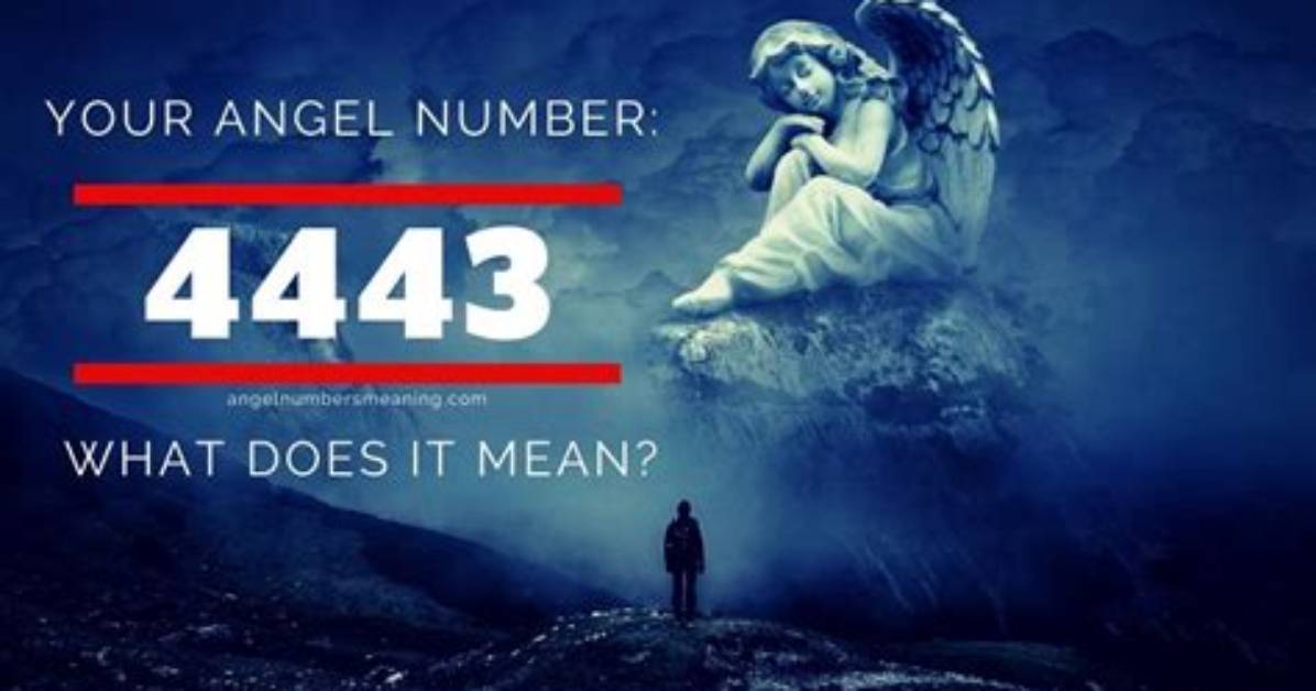 Angel Number 4443 Meaning and Significance