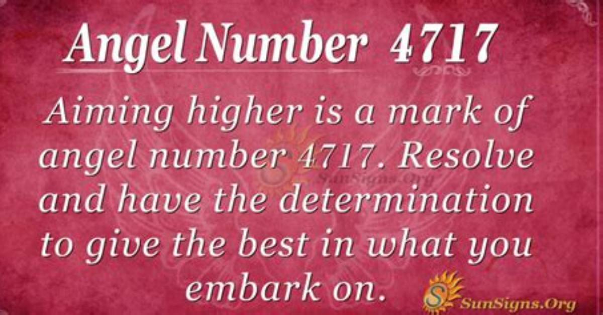 Angel Number 4717 Meaning: Still Aiming Higher