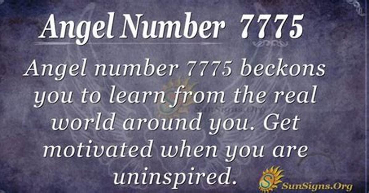 Angel Number 7775 Meaning and Significance