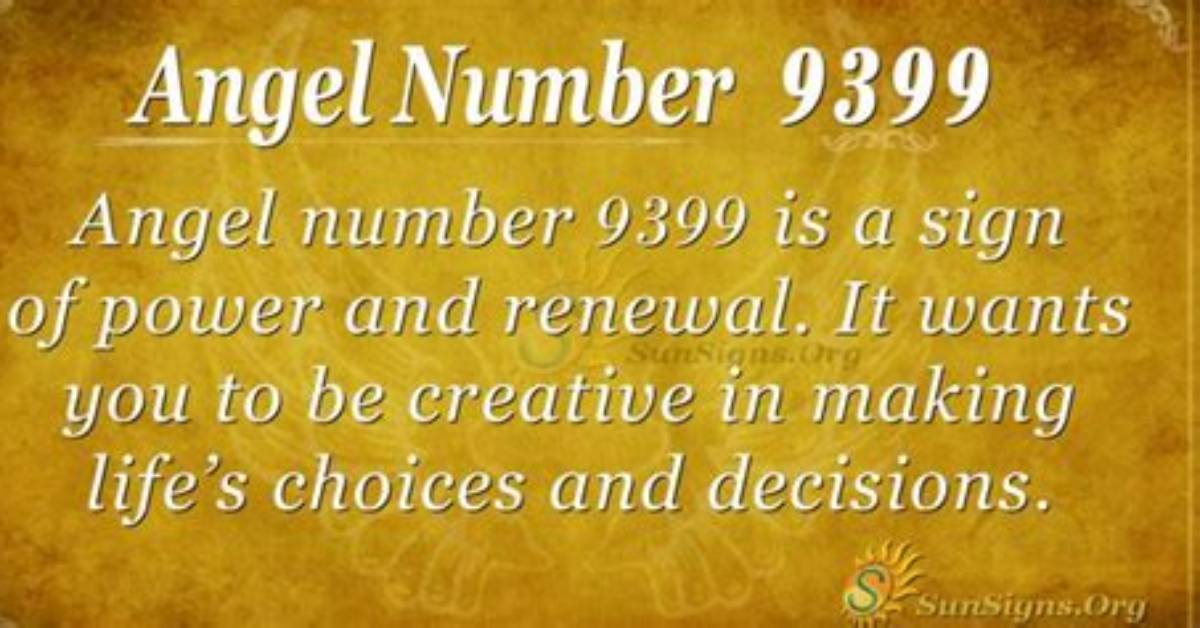 Angel Number 9399 Meaning: Sign of Power and Renewal