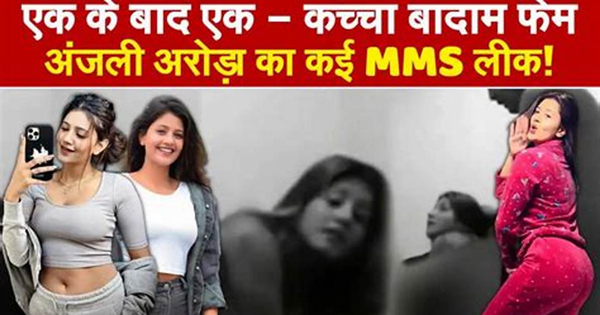 Anjali Arora Viral Mms Sexy Video: the Rise of a Social Media Sensation