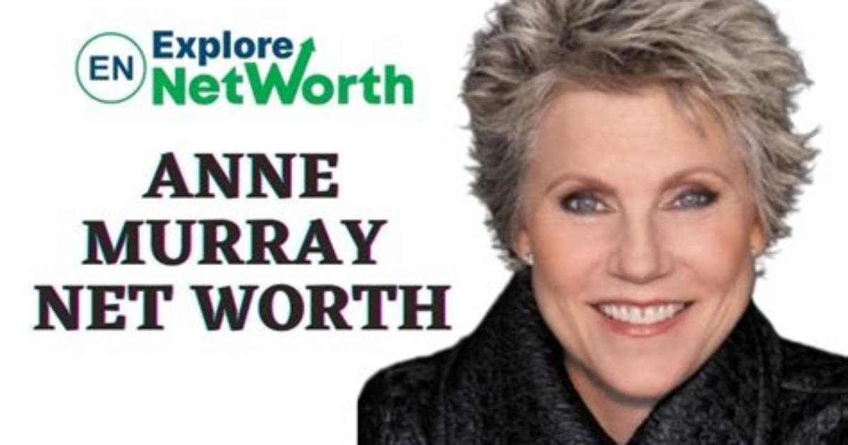 Anne Murray Net Worth