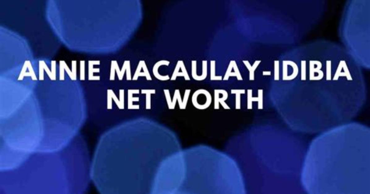 Annie Macaulay-Idibia Net Worth