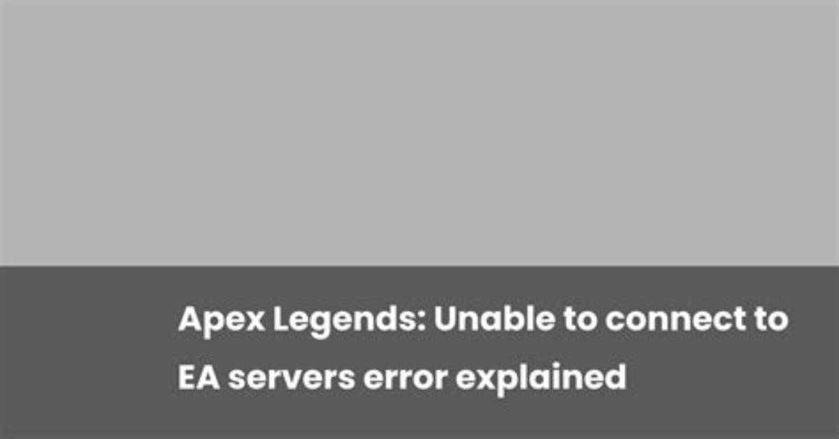 Apex Legends Ssl Connect Server Error Explained and How to Fix