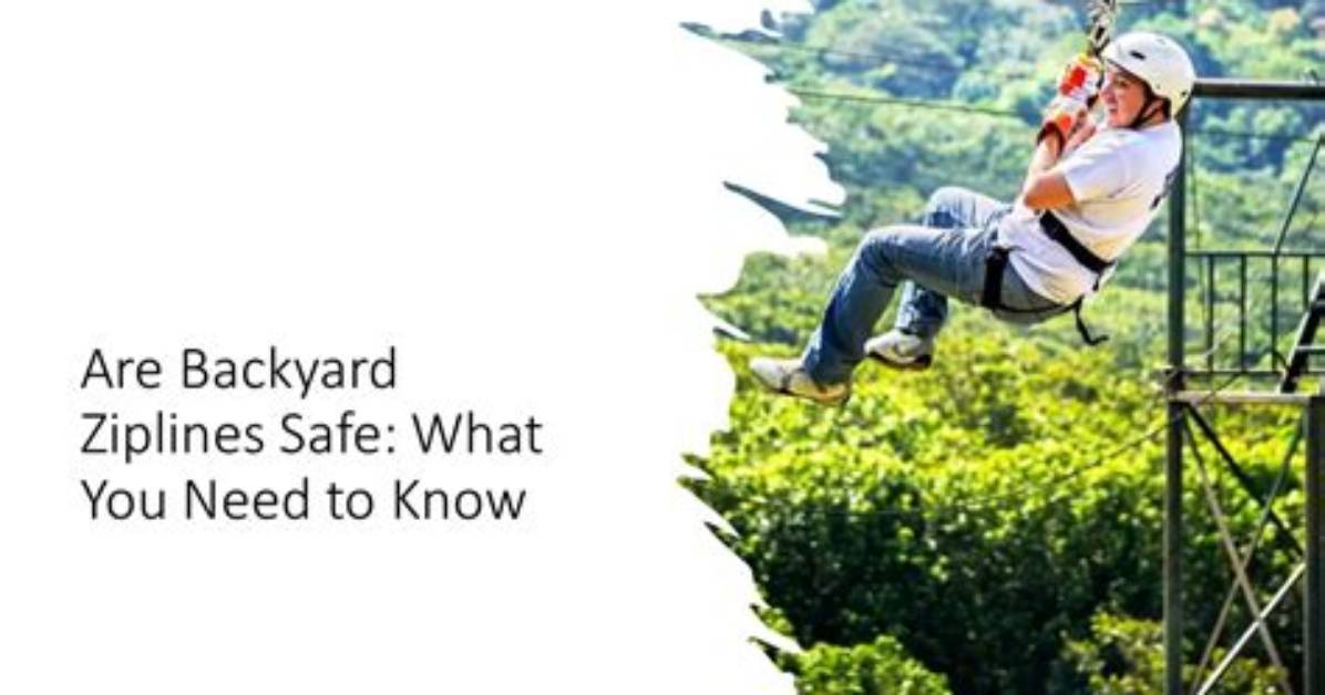 Are Backyard Ziplines Safe? | Contextresponse. Com