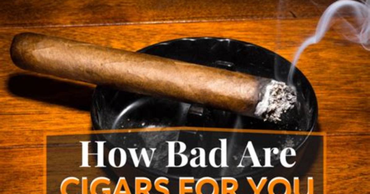 Are Cigars Bad for You?