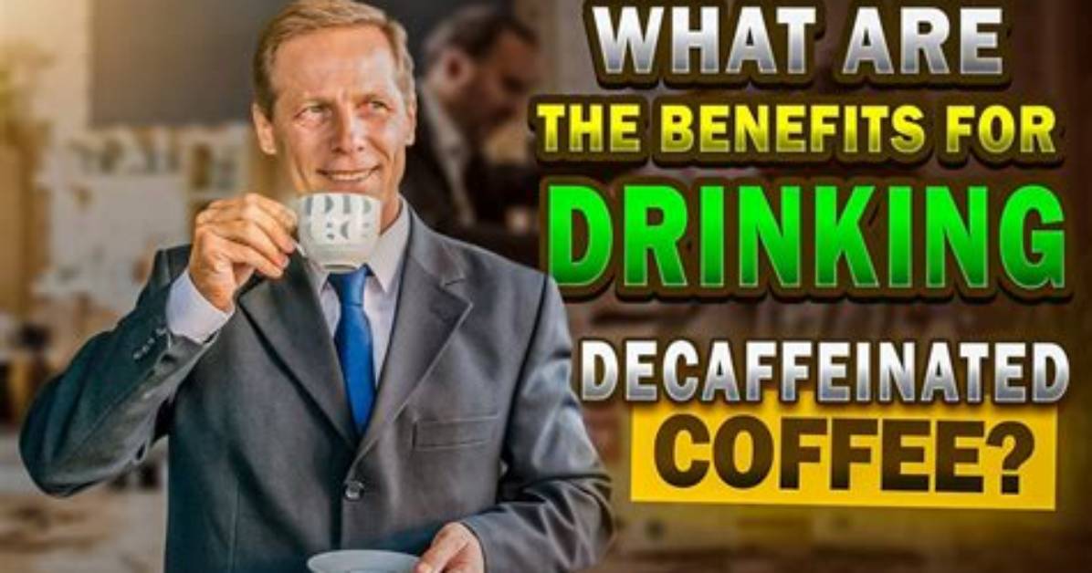 Are Decaffeinated Drinks Bad for You?