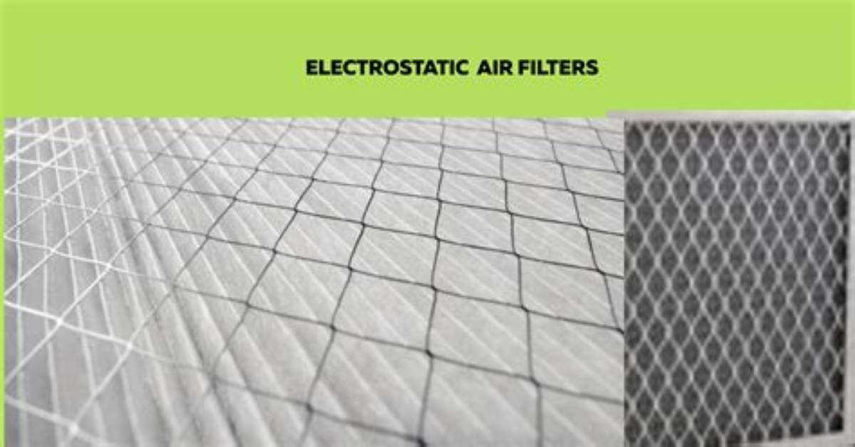 Are Electrostatic Filters Worth It?