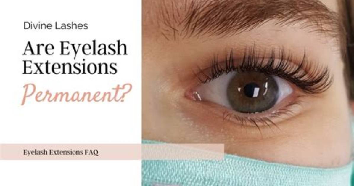 Are Eyelash Extensions Permanent?