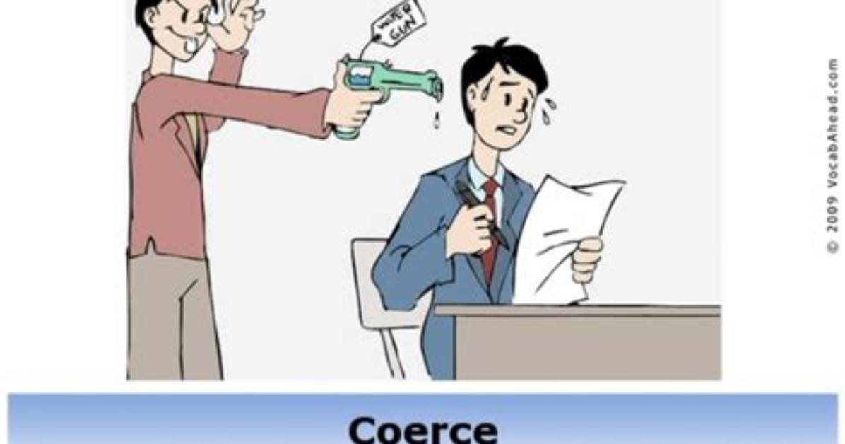 Are Force Someone to Do Something?