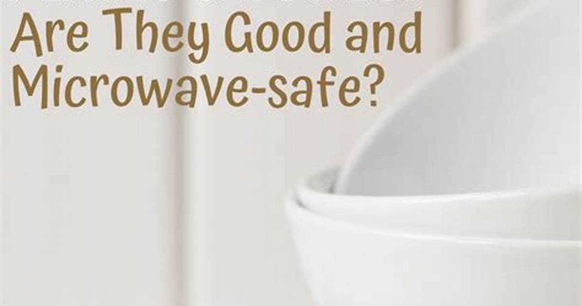Are Ikea Dinnerware Microwave Safe?