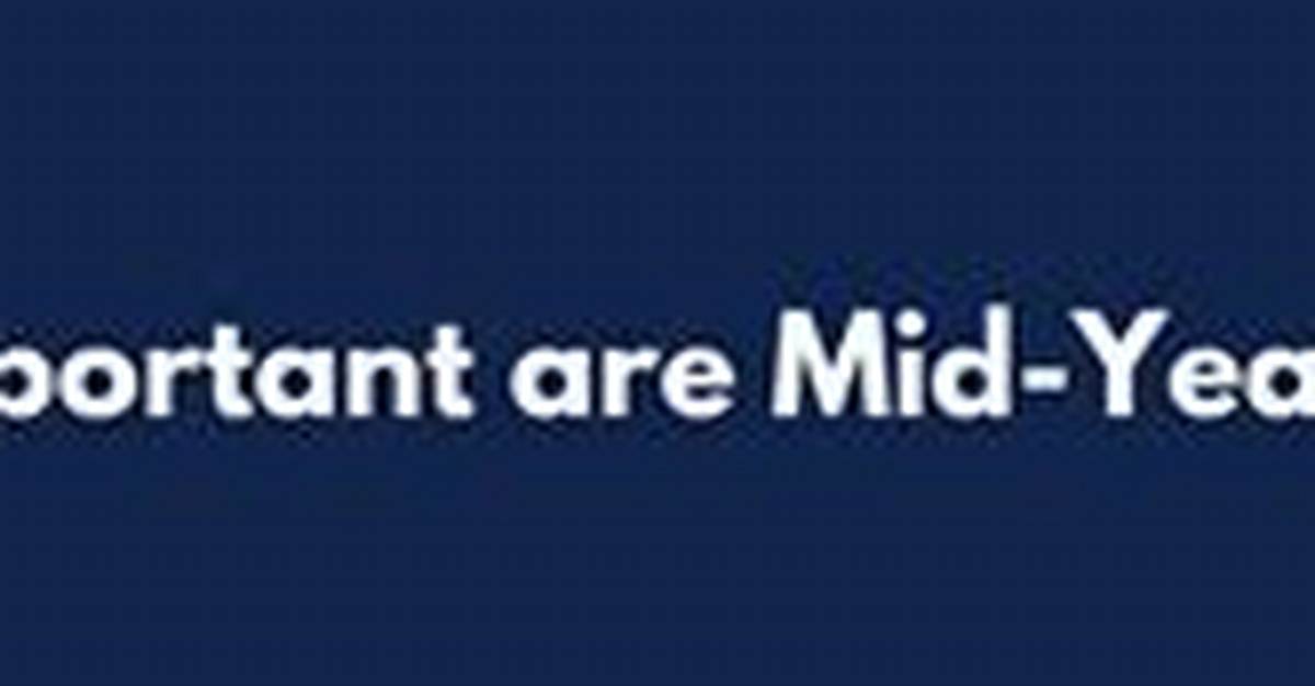 Are Mid Year Reports Important?