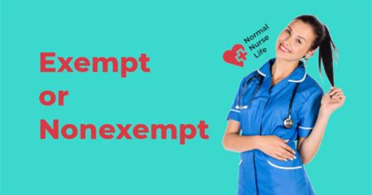 Are Nurses Exempt or Nonexempt?